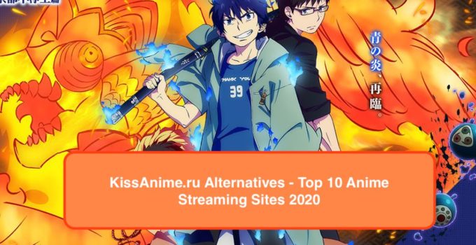 Kissanime Ru Alternatives Top 15 Anime Streaming Sites 2021